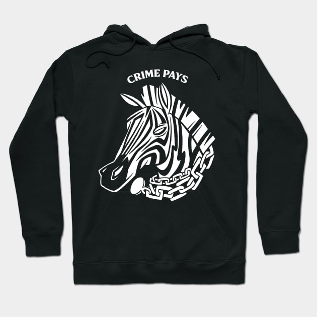 Crime Pays Hoodie by dannyrumbl